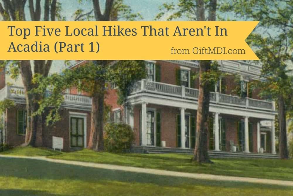 Top Five Local Hikes That Aren’t In Acadia (Part 1)