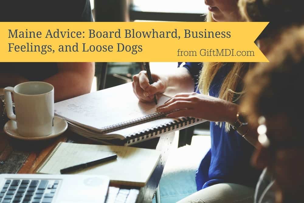 Maine Advice: Non-Profit Board Blues And Friends With Businesses