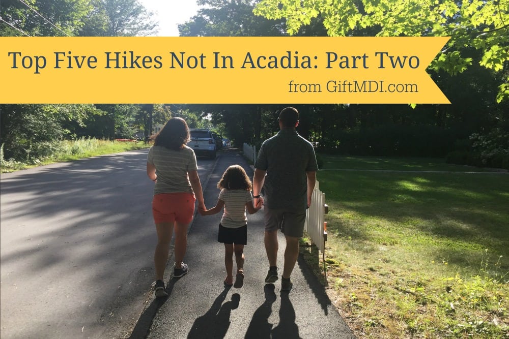 Top Five Local Hikes That Aren’t In Acadia (Part 2)