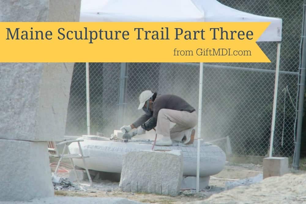 Maine Sculpture Trail (Part 3)